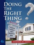 Doing the Right Thing A Real Estate Practioner's Guide to Ethical Decision Making 4th 2007 9780324650976 Front Cover