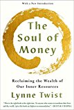 Soul of Money Reclaiming the Wealth of Our Inner Resources  9780393353976 Front Cover