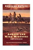 Across the Wide Missouri Winner of the Pulitzer Prize 1998 9780395924976 Front Cover