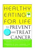 Healthy Eating for Life to Prevent and Treat Cancer 2002 9780471435976 Front Cover