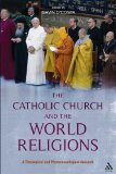 Catholic Church and the World Religions A Theological and Phenomenological Account cover art