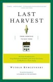 Last Harvest From Cornfield to New Town: Real Estate Development from George Washington to the Builders of the Twenty-First Century, and Why We Live in Houses Anyway 2008 9780743235976 Front Cover