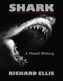 Shark A Visual History 2012 9780762777976 Front Cover
