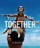 You and Me Together Moms, Dads, and Kids Around the World 2005 9780792282976 Front Cover