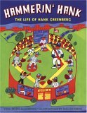 Hammerin' Hank The Life of Hank Greenberg 2006 9780802789976 Front Cover