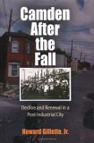 Camden after the Fall Decline and Renewal in a Post-Industrial City  9780812238976 Front Cover