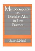 Microcomputers As Decision Aids in Law Practice 1987 9780899301976 Front Cover