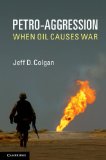 Petro-Aggression When Oil Causes War