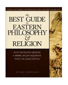 Best Guide to Eastern Philosophy and Religion Easily Accessible Information for a Richer, Fuller Life cover art