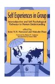 Self Experiences in Group Intersubjective and Self Psychological Pathways to Human Understanding 1998 9781853025976 Front Cover