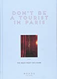 Don't Be a Tourist in Paris The Messy Nessy Chic Guide  9781909399976 Front Cover
