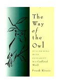 Way of the Owl Succeeding with Integrity in a Conflicted World cover art