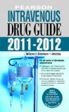 Pearson Intravenous Drug Guide 2011-2012 2nd 9780135138977 Front Cover