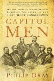 Capitol Men The Epic Story of Reconstruction Through the Lives of the First Black Congressmen cover art