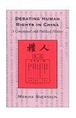 Debating Human Rights in China A Conceptual and Political History cover art