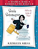 Women Who Broke the Rules: Sonia Sotomayor  9780802737977 Front Cover