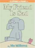 My Friend Is Sad-An Elephant and Piggie Book  cover art