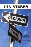 Decision Time A Guide to the Real Answers, Real Solutions and Real Results of Christ Centered Living 2009 9781440127977 Front Cover