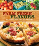 Farm Fresh Flavors 501 Delicious Meals Using Local Ingredients 2011 9781440213977 Front Cover