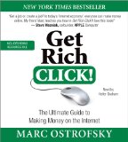 Get Rich Click!: The Ultimate Guide to Making Money on the Internet cover art