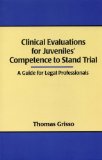 Clinical Evaluations for Juveniles' Competence to Stand Trial A Guide for Legal Professionals cover art