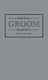 Stuff Every Groom Should Know 2015 9781594747977 Front Cover