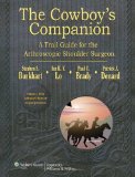 Cowboy's Companion: a Trail Guide for the Arthroscopic Shoulder Surgeon  9781609137977 Front Cover