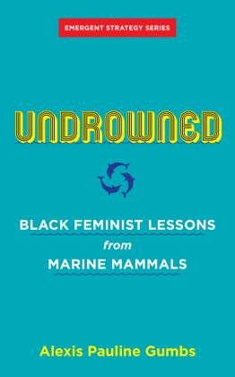 Undrowned Black Feminist Lessons from Marine Mammals  9781849353977 Front Cover
