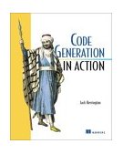 Code Generation in Action 2003 9781930110977 Front Cover