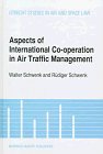 Aspects of International Cooperation in Air Traffic Management 1997 9789041104977 Front Cover