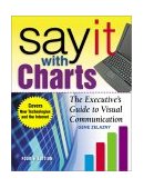 Say It with Charts: the Executive's Guide to Visual Communication  cover art