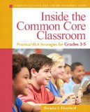 Inside the Common Core Classroom Practical ELA Strategies for Grades 3-5 cover art