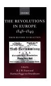 Revolutions in Europe, 1848-1849 From Reform to Reaction  9780199249978 Front Cover
