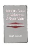 Substance Abuse in Adolescents and Young Adults A Guide to Treatment 1990 9780393700978 Front Cover