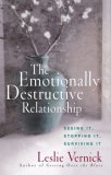 Emotionally Destructive Relationship Seeing It, Stopping It, Surviving It  9780736918978 Front Cover