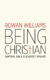 Being Christian: Baptism, Bible, Eucharist, Prayer cover art