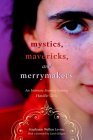 Mystics, Mavericks, and Merrymakers An Intimate Journey among Hasidic Girls cover art