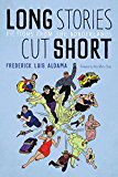 Long Stories Cut Short: Fictions from the Borderlands  9780816533978 Front Cover
