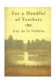 For a Handful of Feathers  9780871136978 Front Cover
