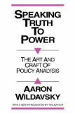 Speaking Truth to Power Art and Craft of Policy Analysis