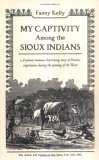 My Captivity among the Sioux 2005 9780918222978 Front Cover