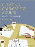 Creating Courses for Adults Design for Learning  9781118438978 Front Cover