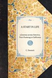 Start in Life A Journey Across America, Fruit Farming in California 2007 9781429004978 Front Cover