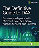 The Definitive Guide to Dax: Business Intelligence With Microsoft Excel, SQL Server Analysis Services, and Power Bi