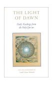 Light of Dawn Daily Readings from the Holy Qur'an  9781570625978 Front Cover