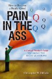 How to Become a Really Good Pain in the Ass A Critical Thinker's Guide to Asking the Right Questions cover art