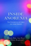 Inside Anorexia The Experiences of Girls and Their Families 2007 9781843105978 Front Cover