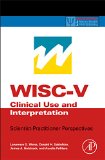 WISC-V Assessment and Interpretation Scientist-Practitioner Perspectives  9780124046979 Front Cover