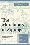 Merchants of Zigong Industrial Entrepreneurship in Early Modern China cover art
