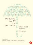 Producing for TV and New Media A Real-World Approach for Producers cover art